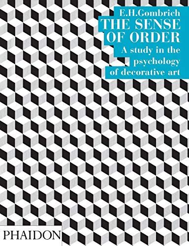 The Sense of Order (Wrightsman Lectures 9)