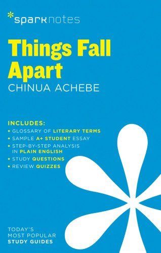 Things Fall Apart SparkNotes Literature Guideby SparkNotes