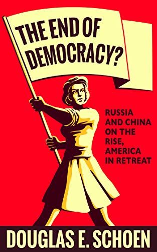 The End of Democracy?