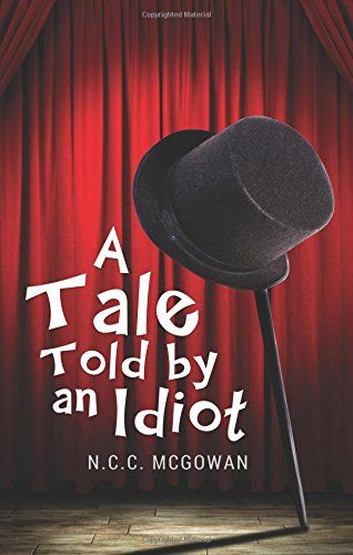 A Tale Told by an Idiot