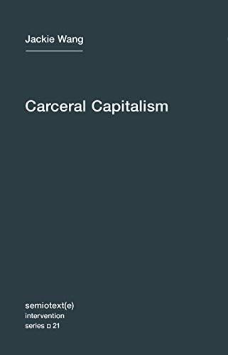 Carceral Capitalism/ Intervention Series