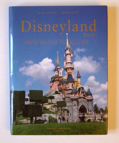 Disneyland Paris from Sketch to Reality