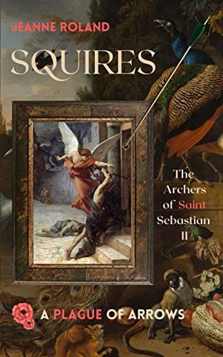 Squires (The Archers of Saint Sebastian Book 2)