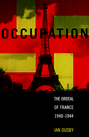 Occupation: The Ordeal of France 1940–1944