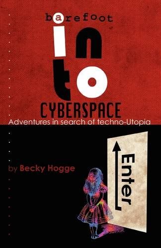 Barefoot Into Cyberspace