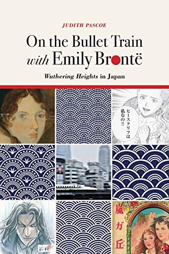 On the Bullet Train with Emily Brontë