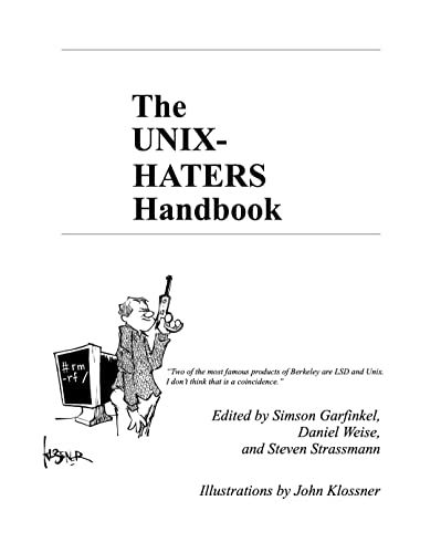 The UNIX-HATERS Handbook