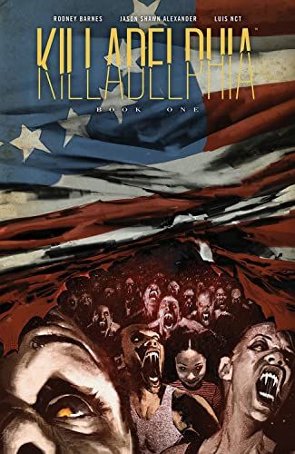 Killadelphia Deluxe Edition, Book One (Killadelphia, 1)