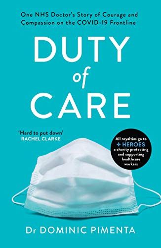 Duty of Care: One NHS Doctor's Story of Courage and Compassion on the COVID-19 Frontline