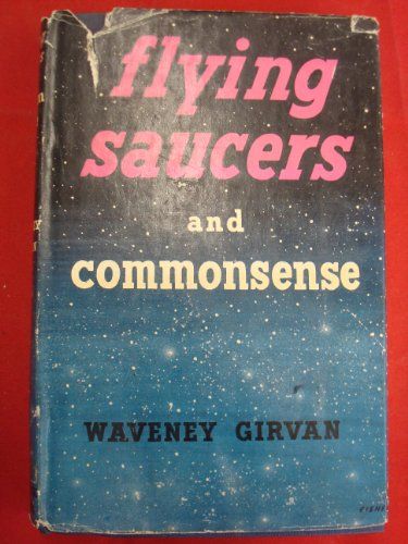 Flying Saucers and Commonsense by Waveney Girvan by Waveney Girvan