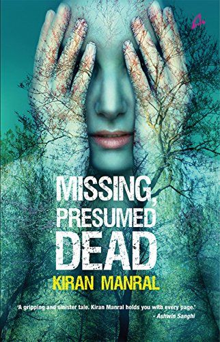 Missing Presumed Dead [Paperback] Kiran Manral