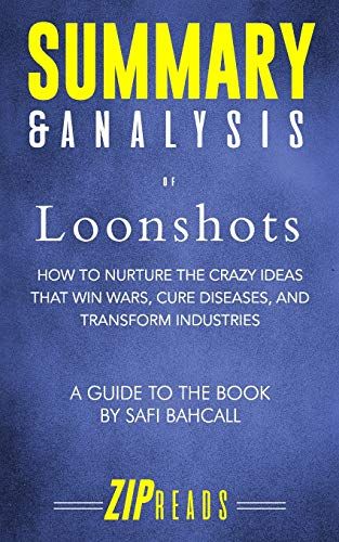 Summary & Analysis of Loonshots