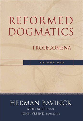 Reformed Dogmatics, Vol. 1
