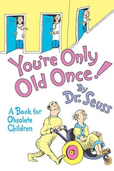 You're Only Old Once! book cover