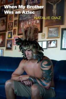 When My Brother Was an Aztec book cover