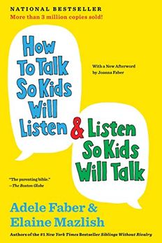 How to Talk So Kids Will Listen & Listen So Kids Will Talk book cover