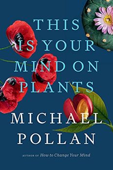 This Is Your Mind on Plants book cover