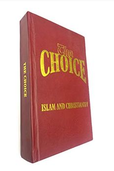 The Choice   2 Vols. ; Islam And Christianity book cover