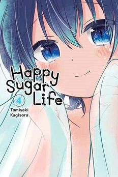 Happy Sugar Life, Vol. 4 book cover