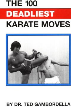 The 100 Deadliest Karate Moves book cover