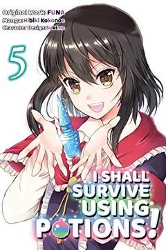 I Shall Survive Using Potions! (Manga) Volume 5 book cover