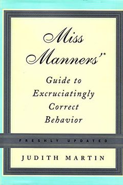 Miss Manners' Guide to Excruciatingly Correct Behavior book cover
