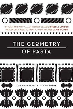 The Geometry of Pasta. Caz Hildebrand & Jacob Kenedy