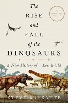 The Rise and Fall of the Dinosaurs book cover