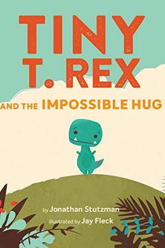 Tiny T. Rex and the Impossible Hug book cover