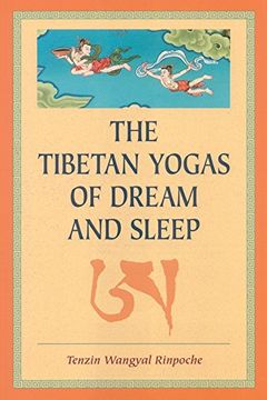 The Tibetan Yogas Of Dream And Sleep book cover