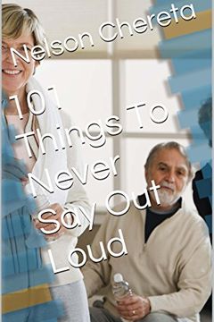 101 Things to Never Say Out Loud book cover