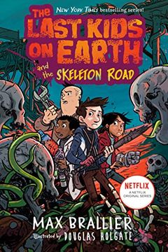 The Last Kids on Earth and the Skeleton Road book cover