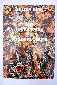 Las tentaciones de Antonio Saura book cover