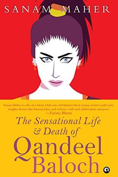 The Sensational Life And Death Of Qandeel Baloch book cover