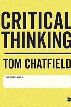 Critical Thinking: Your Guide to Effective Argument, Successful Analysis and Independent Study