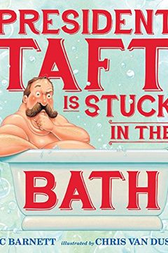 President Taft Is Stuck in the Bath book cover