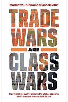 Trade Wars Are Class Wars book cover