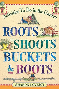 Roots, Shoots, Buckets & Boots book cover