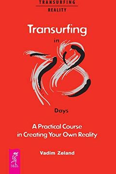 Transurfing in 78 Days — A Practical Course in Creating Your Own Reality book cover