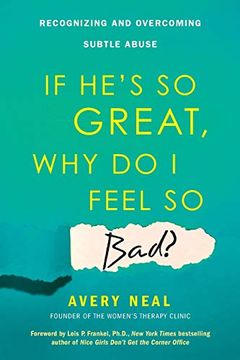 If He's So Great, Why Do I Feel So Bad? book cover