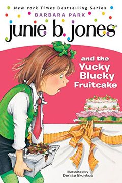 Junie B. Jones and the Yucky Blucky Fruitcake book cover