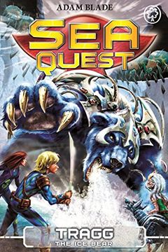Tragg the Ice Bear (Sea Quest, #14) book cover