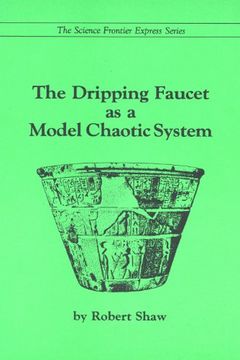 The Dripping Faucet As A Model Chaotic System book cover