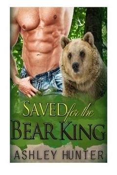 Saved For The Bear King book cover