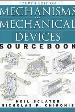 Mechanisms and Mechanical Devices Sourcebook, Fourth Edition book cover
