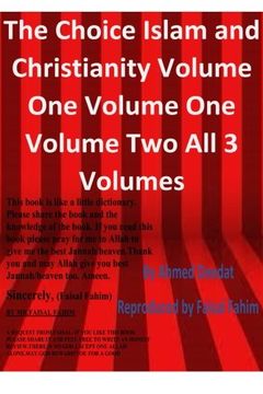 The Choice Islam and Christianity Volume One Volume One Volume Two All 3 Volumes book cover