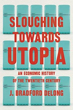 Slouching Towards Utopia book cover