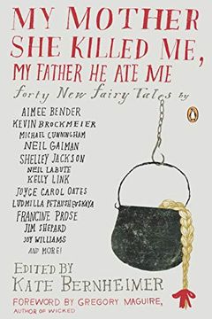 My Mother She Killed Me, My Father He Ate Me book cover