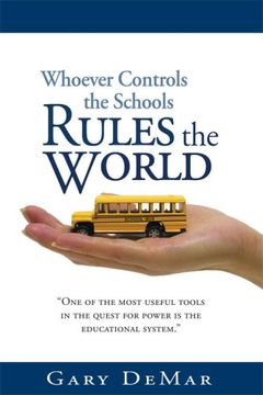 Whoever Controls The Schools Rules The World book cover