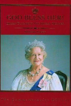 God Bless Her! Queen Elizabeth, the Queen Mother book cover
